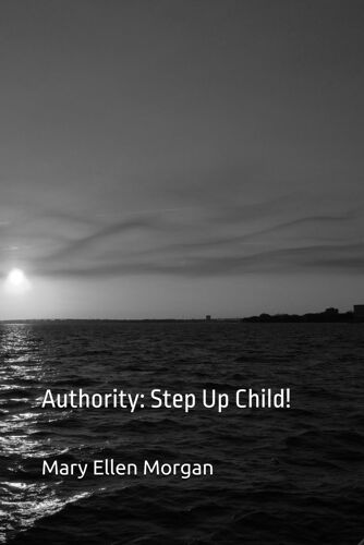 Authority: Step Up Child!: Bible Study On Authority