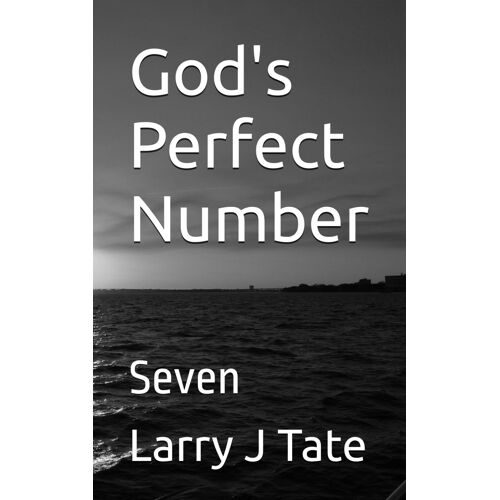 God's Perfect Number: Seven