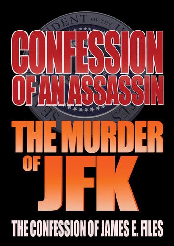 Confession Of An Assassin: The Murder Of Jfk [Digital Video Disc]