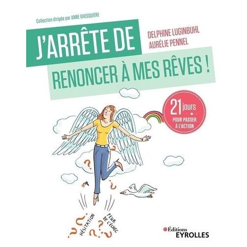 J'arrête De Renoncer À Mes Rêves ! - 21 Jours Pour Passer À L'action