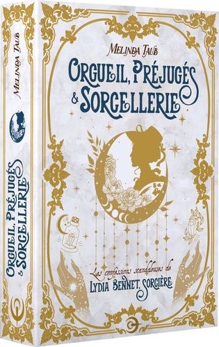 Orgueil, Préjugés & Sorcellerie - Les Confessions Scandaleuses De Lydia Bennet, Sorcière