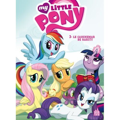 My Little Pony 6-8 Ans - Tome 3 - Le Cauchemar De Rarity