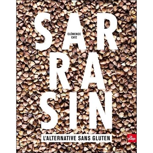 Sarrasin - L'alternative Sans Gluten
