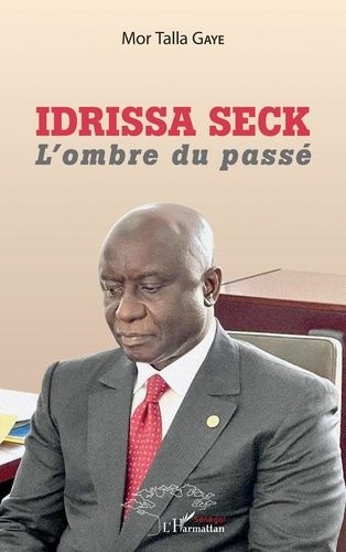 Idrissa Seck - L'ombre Du Passé