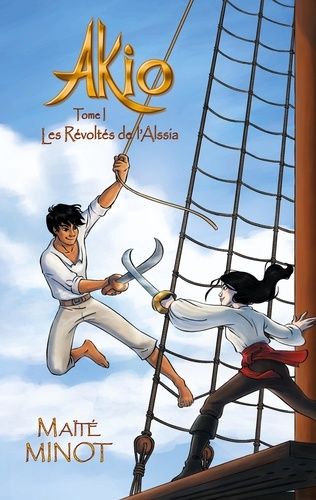 Akio - Tome 1 - Les Révoltés De L'alssia