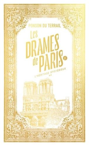 Les Drames De Paris - Tome 2 - L'héritage Mystérieux