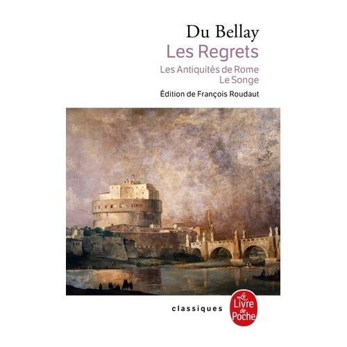 Les Regrets Suivis De Les Antiquites De Rome Et Le Songe