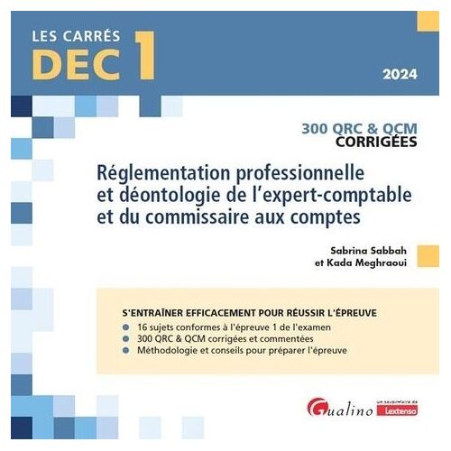Réglementation Professionnelle Et Déontologie De L'expert-Comptable Et Du Commissaire Aux Comptes Dec 1 - 300 Qrc & Qcm Corrigées