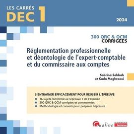 Réglementation Professionnelle Et Déontologie De L'expert-Comptable Et Du Commissaire Aux Comptes Dec 1 - 300 Qrc & Qcm Corrigées