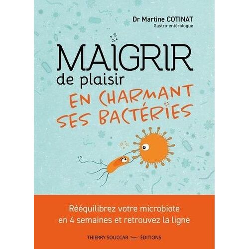 Maigrir De Plaisir En Charmant Ses Bactéries