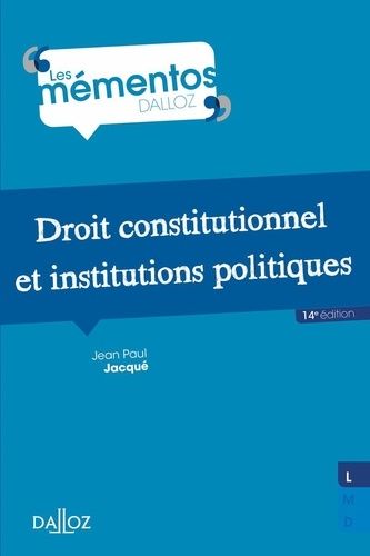 Droit Constitutionnel Et Institutions Politiques - Memento Dalloz Série Droit Public 14e Édition
