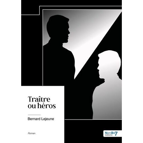 Traître Ou Héros