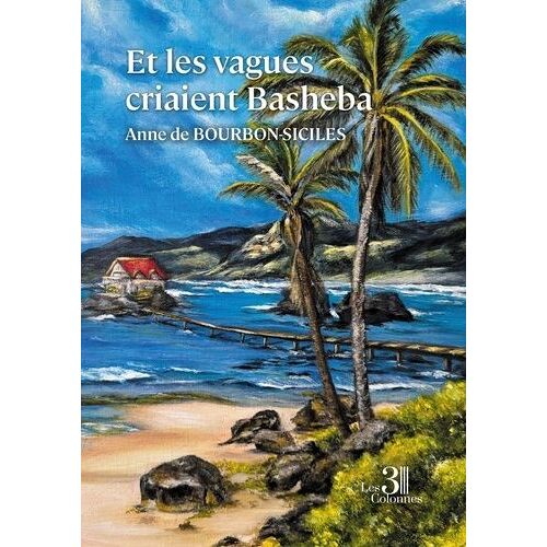 Et Les Vagues Criaient Basheba