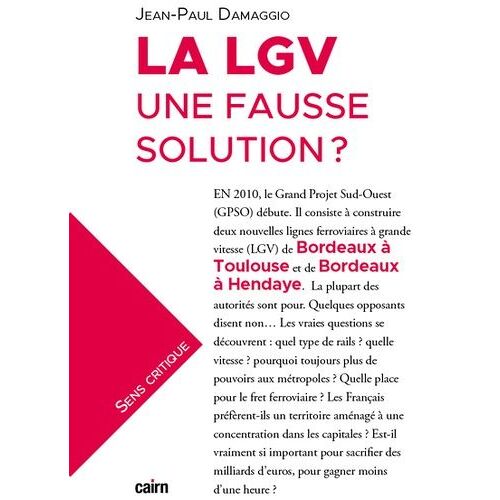 La Lgv - Une Fausse Solution ?