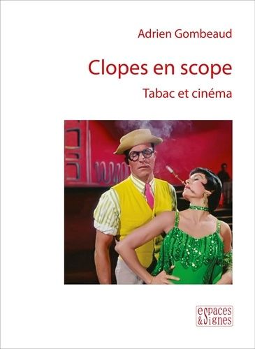 Clopes En Scope - Tabac Et Cinéma