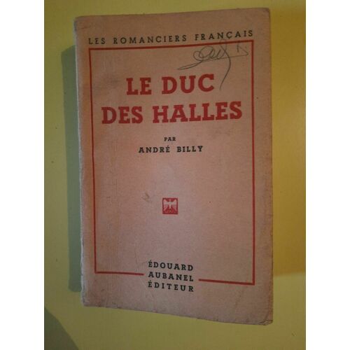 André Billy Le Duc Des Halles Edouard