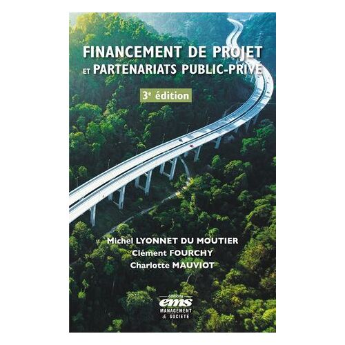 Financement De Projet Et Partenariats Public-Privé 3e Édition