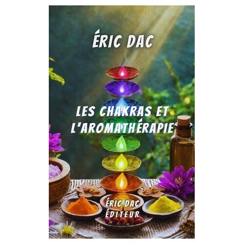 Les Chakras Et L'aromathérapie