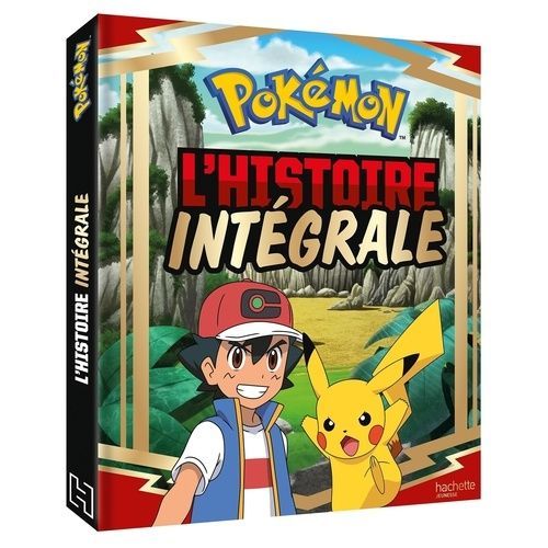 Pokémon : Les Voyages - L'histoire Intégrale