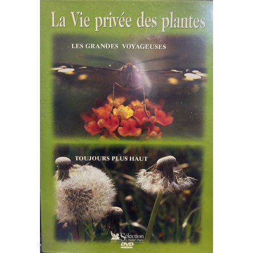 La Vie Privee Des Plantes - Les Grandes Voyageuses - Toujours Plus Haut