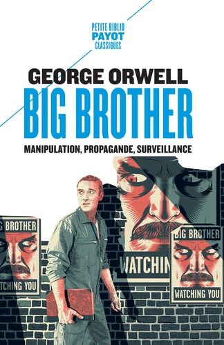 Big Brother - Manipulation, Propagande, Surveillance