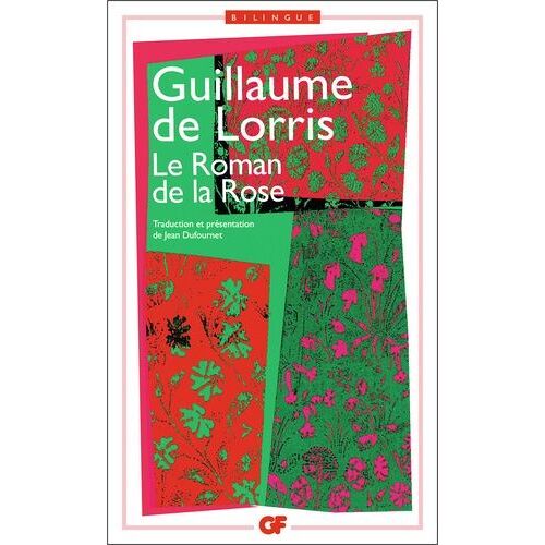 Le Roman De La Rose - Edition Bilingue