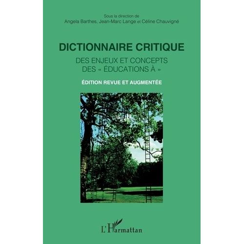Dictionnaire Critique Des Enjeux Et Concepts Des "Éducations À