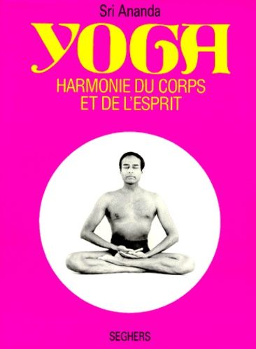 Yoga - Harmonie Du Corps Et De L'esprit, 6eme Edition