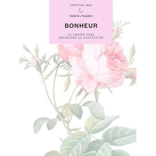 Bonheur - 30 Cartes Pour Retrouver La Positivité