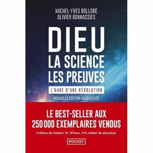 Dieu, La Science, Les Preuves - L'aube D'une Révolution