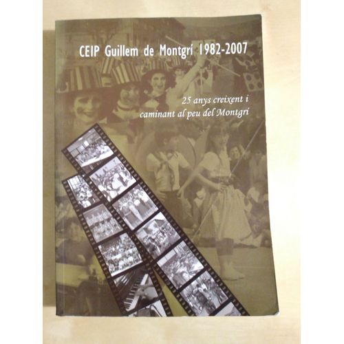 Ceip Guillem De Montgri 1982-2007 25 Anis Creixent I Caminant Al Peu Del Montgri