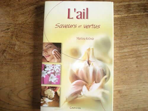 Ail - Saveurs Et Vertus