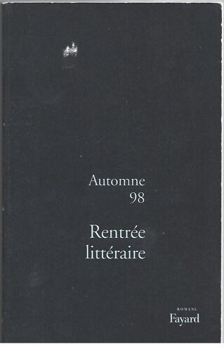 Rentrée Littéraire Automne 98- Romans Fayard