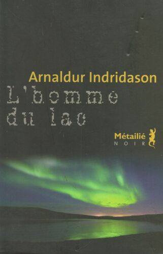 Arnaldur Indridason - L'homme Du Lac - Metaillie Noir - 2004