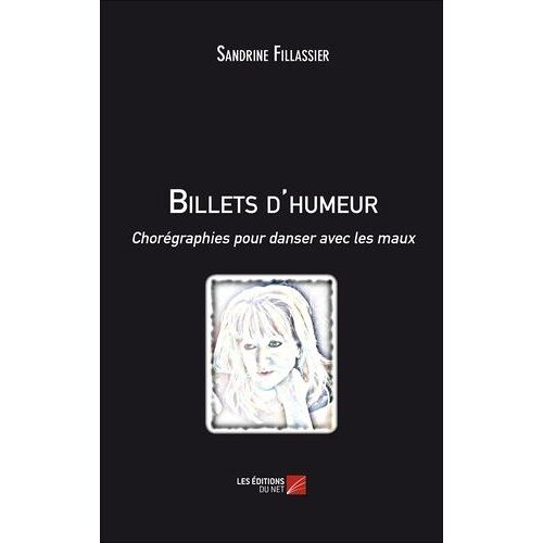 Billets D'humeur - Chorégraphies Pour Danser Avec Les Maux