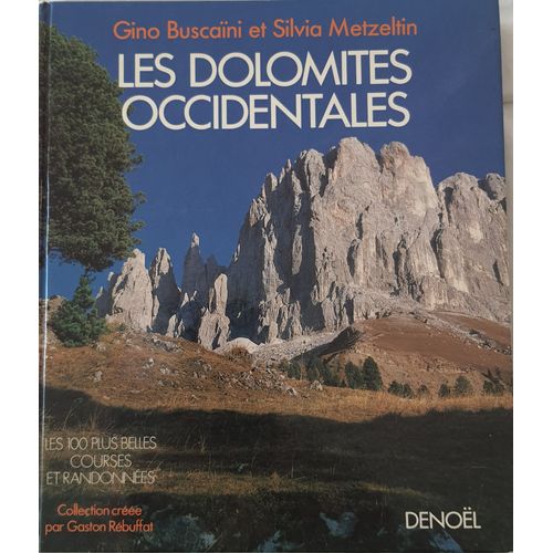 Alpinisme, Alpes: Les Dolomites Occidentales, 100 Plus Belles Courses, Rébuffat