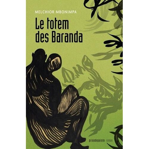 Le Totem Des Baranda