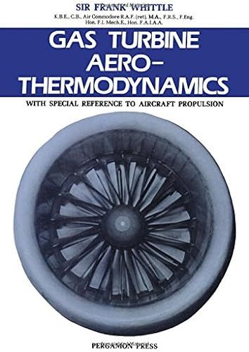 Gas Turbine Aero-Thermodynamics With Special Reference To Aircraft Propulsion (Pergamon International Library)