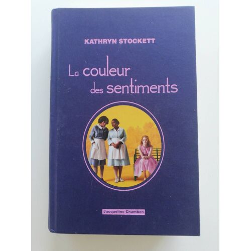 La Couleur Des Sentiments - Kathryn Stockett