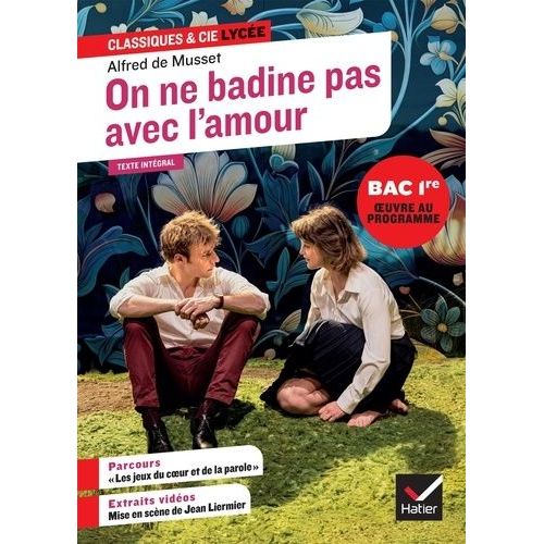 On Ne Badine Pas Avec L'amour - Avec Le Parcours "Les Jeux Du Coeur Et De La Parole