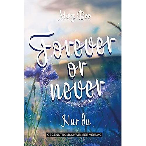 Forever Or Never: Nur Du