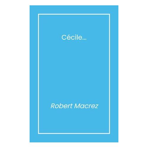 Cécile...
