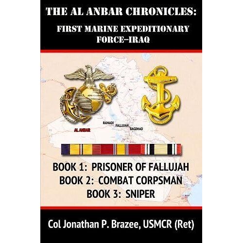 The Al Anbar Chronicles: First Marine Expeditionary Force--Iraq
