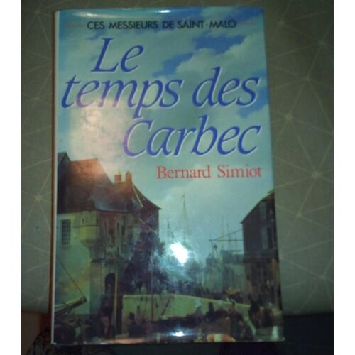 Le Temps Des Carbec Bernard Simiot