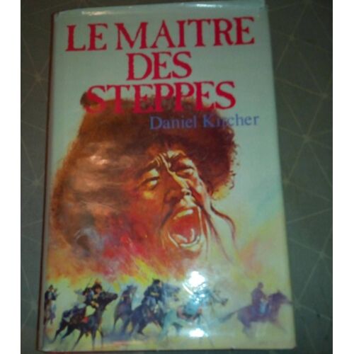 Le Maître Des Steppes Daniel Kircher