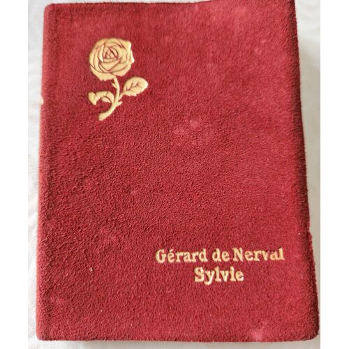 Gérard De Nerval. Sylvie. Les Roses De France.
