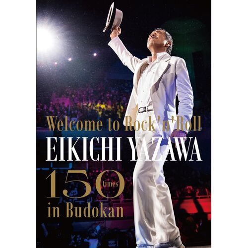 Welcome To Rock'n'roll Eikichi Yazawa 150times In Budokan [Dvd]