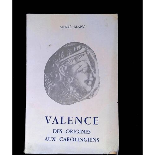 Valence Des Origines Aux Carolingiens