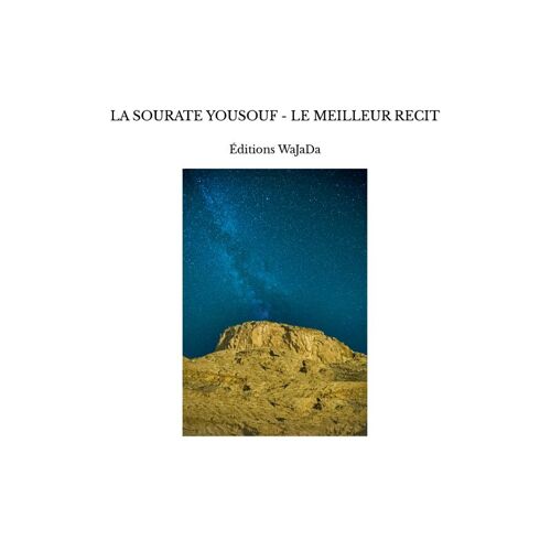 La Sourate Yousouf - Le Meilleur Recit