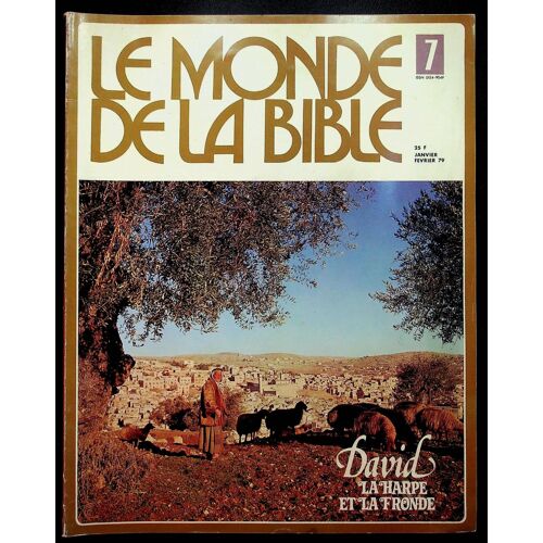 Le Monde De La Bible N°7 Janvier Février 1979 - David. La Harpe Et La Fronde